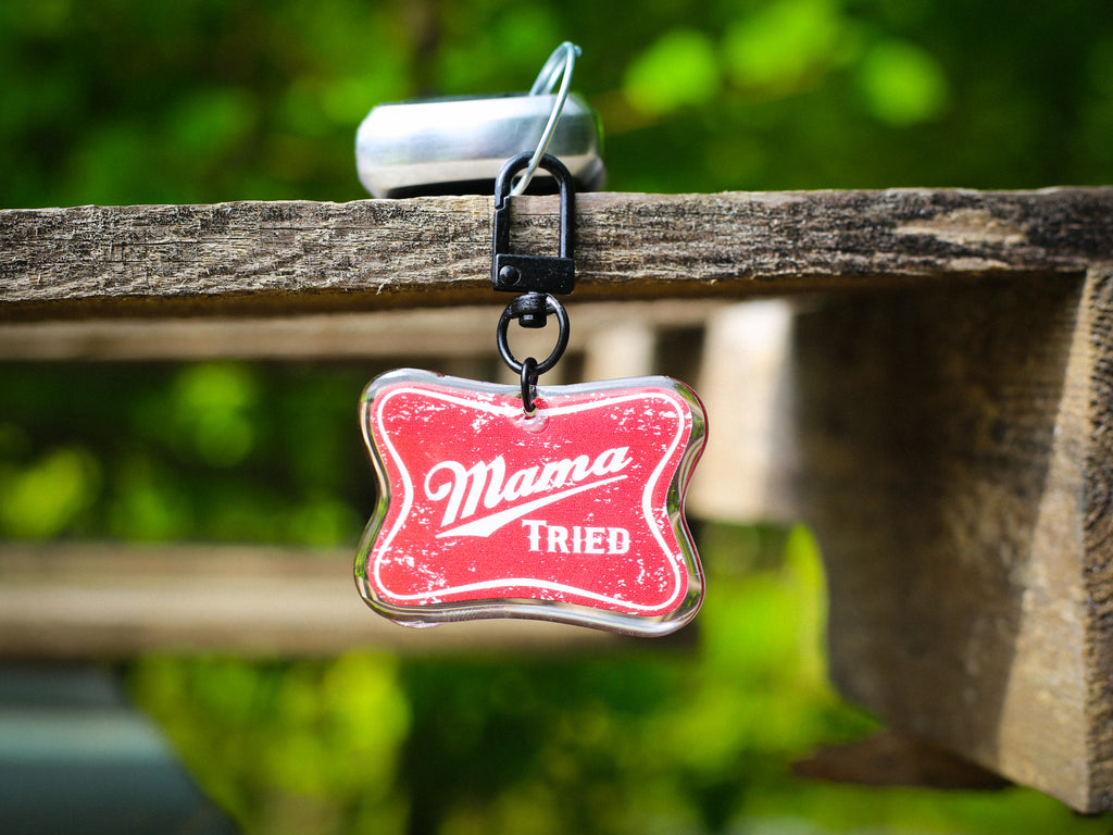Mama tried - keychain