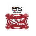 Mama tried red - sticker